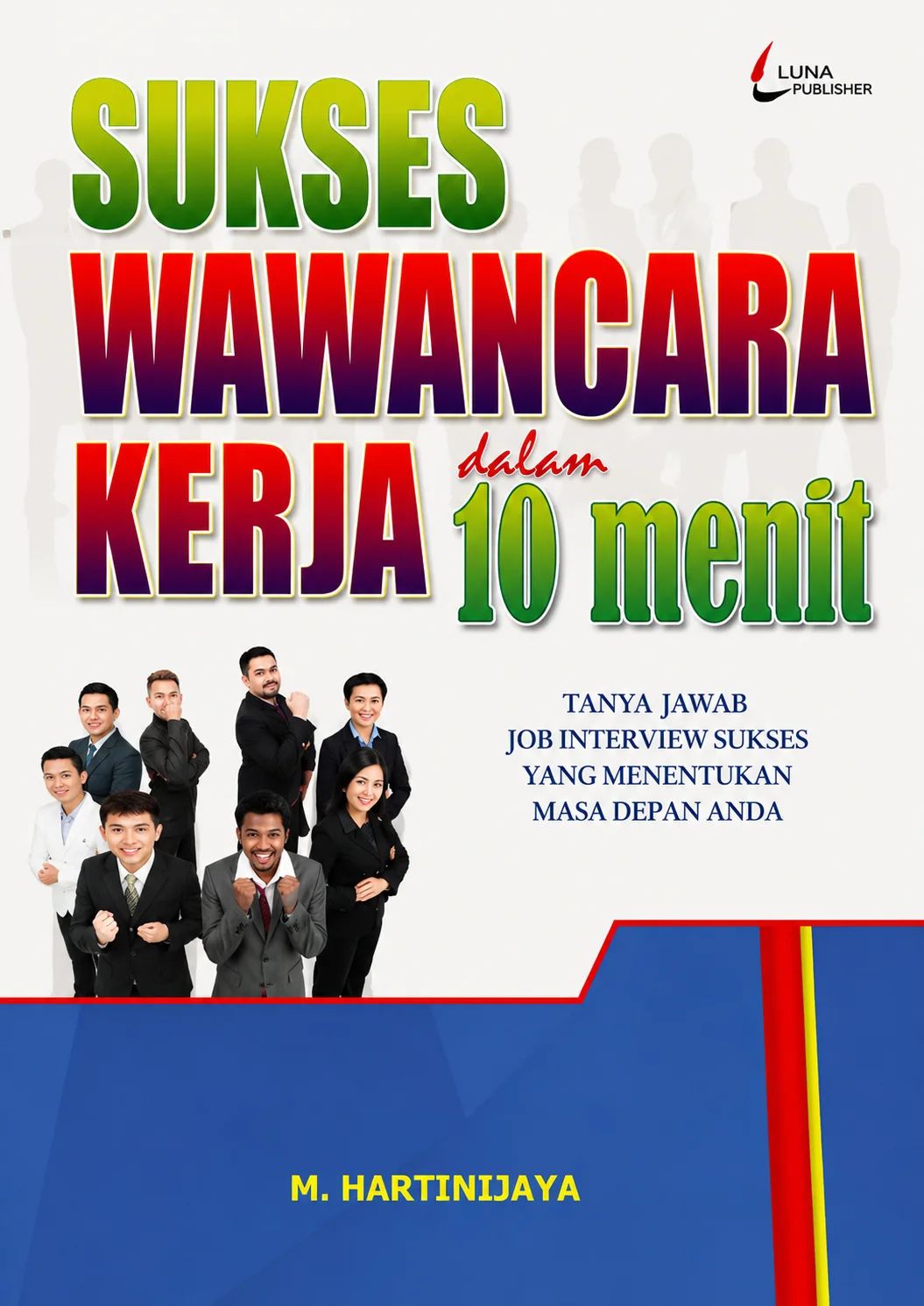 Sukses Wawancara Kerja dalam 10 Menit