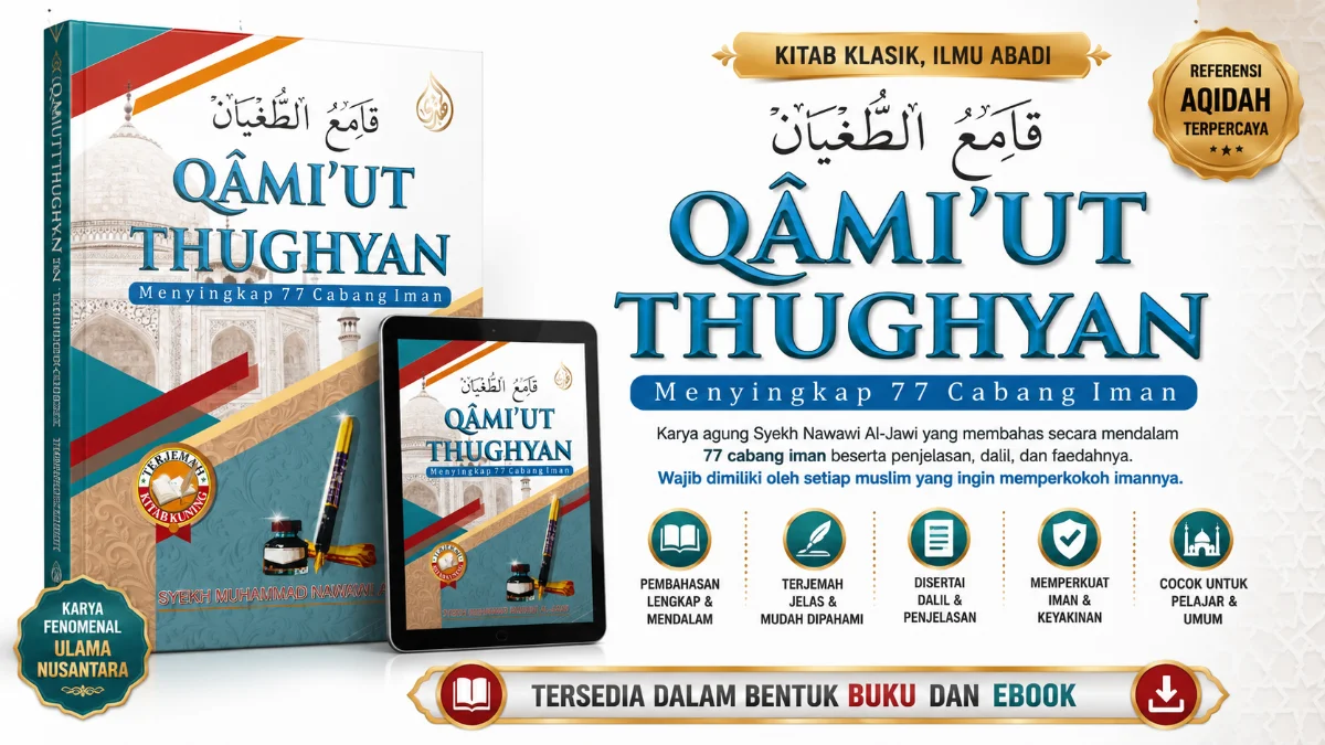 Buku Terjemah Kitab Qami'ut Tughyan: Panduan Komprehensif Menyelami 77 Cabang Iman dalam Perspektif Syekh Nawawi Al-Bantani