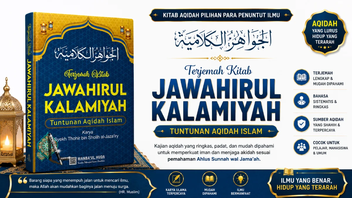 MENDALAMI PILAR IMAN MELALUI TERJEMAH KITAB JAWAHIRUL KALAMIYAH: TUNTUNAN KOMPREHENSIF AQIDAH ISLAM BAGI GENERASI MODERN
