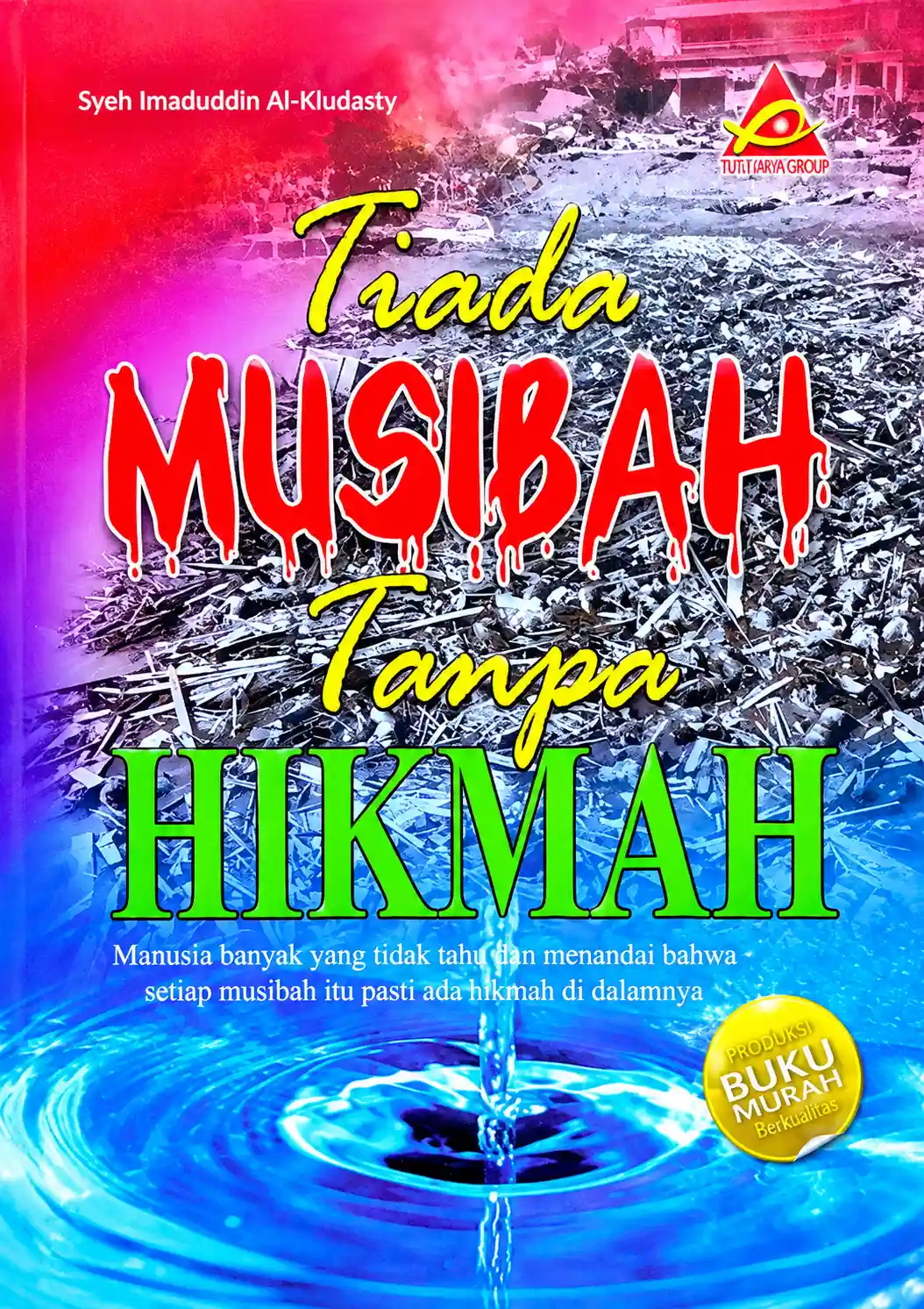 Tiada Musibah Tanpa Hikmah