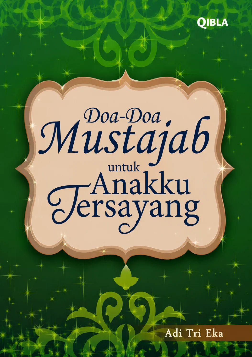 Doa-Doa Mustajab untuk Anakku Tersayang