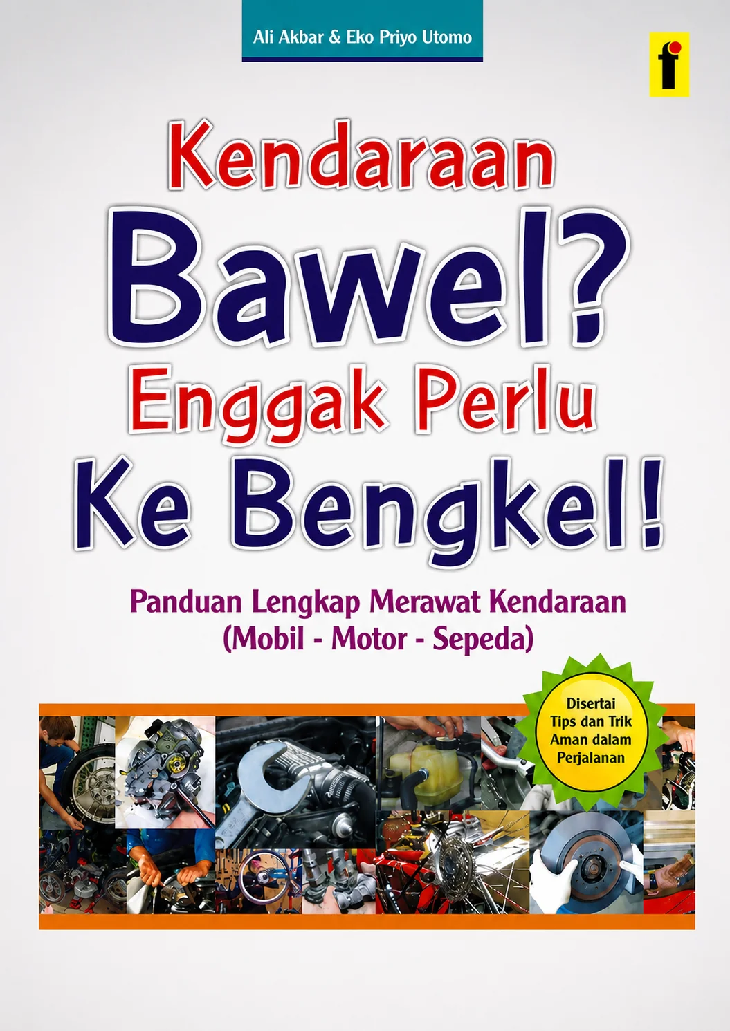 Kendaraan Bawel? | Enggak Perlu ke Bengkel!