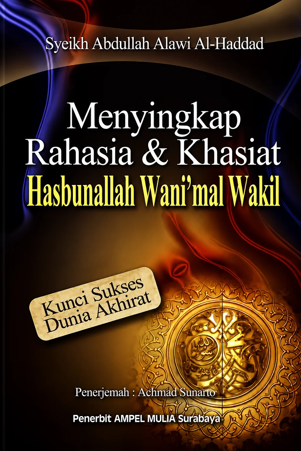 Menyingkap Rahasia & Khasiat Hasbunallah Wani’mal Wakil Kunci Sukses Dunia Akhirat