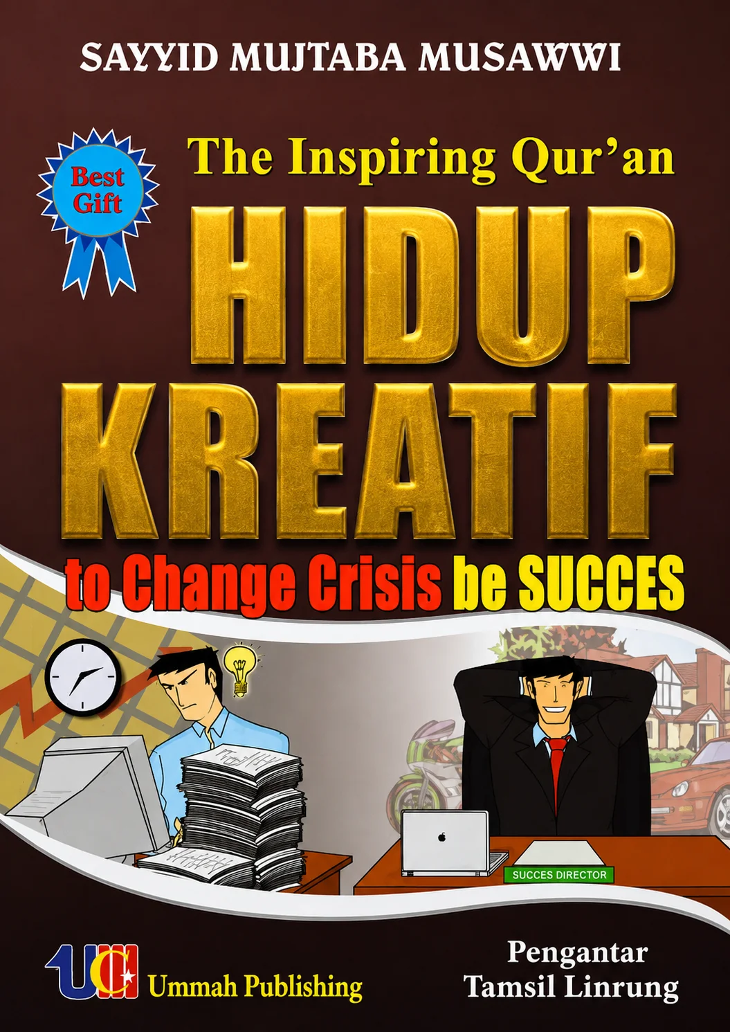 The Inspiring Qur'an | Hidup Kreatif (To Change Crisis be Success)