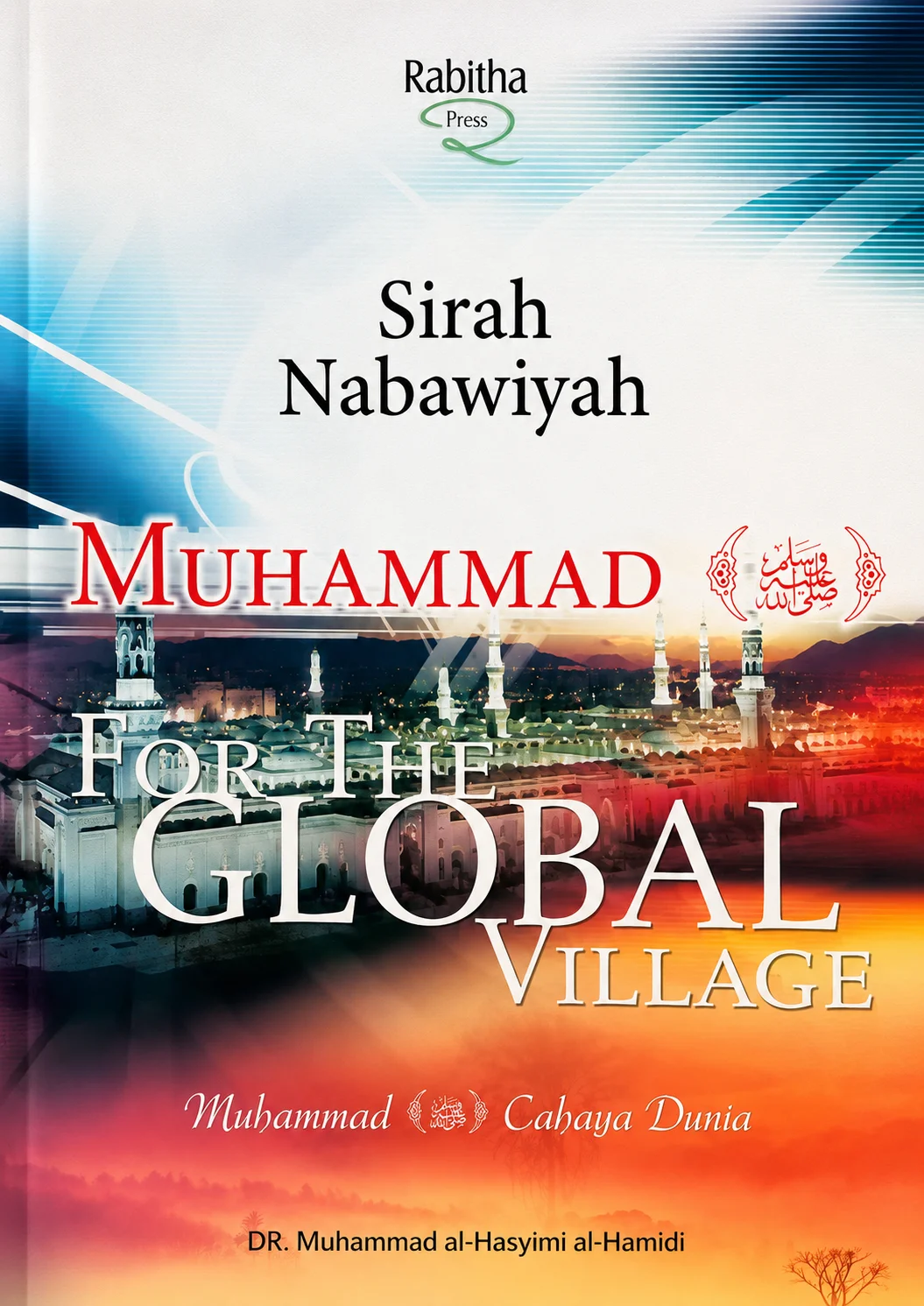 Sirah Nabawiyah | Muhammad For The Global Village