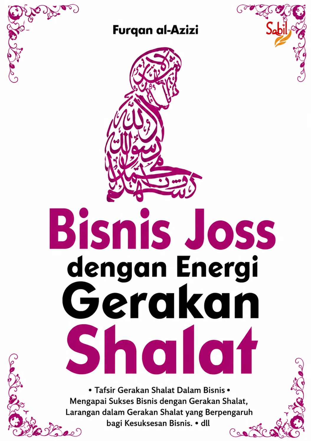 Bisnis Joss dengan Energi Gerakan Shalat
