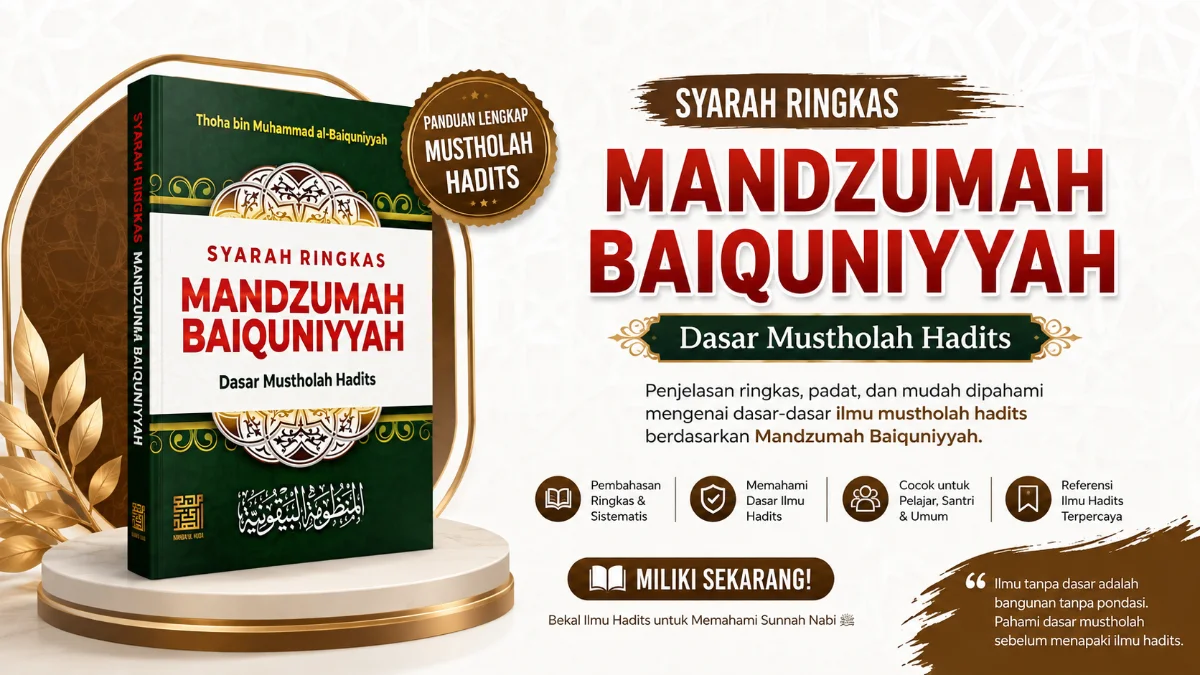 MENGENAL MANDZUMAH AL-BAIQUNIYAH: GERBANG UTAMA MEMAHAMI ILMU MUSTHALAH HADITS