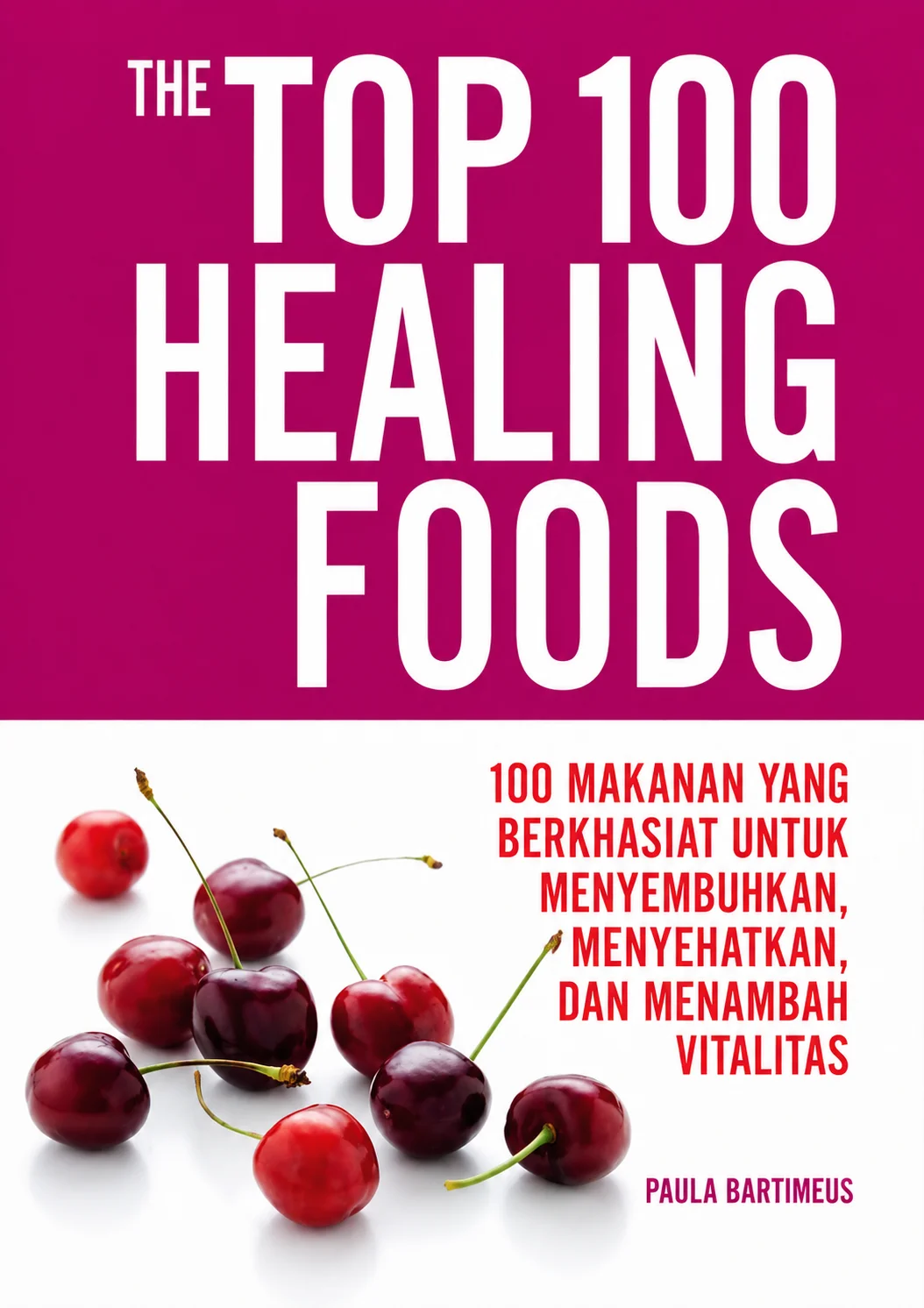 The Top 100 Healing Foods