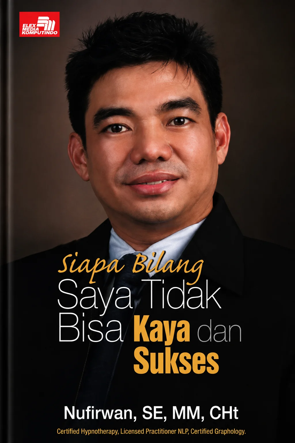 Siapa Bilang Saya Tidak Bisa Kaya dan Sukses