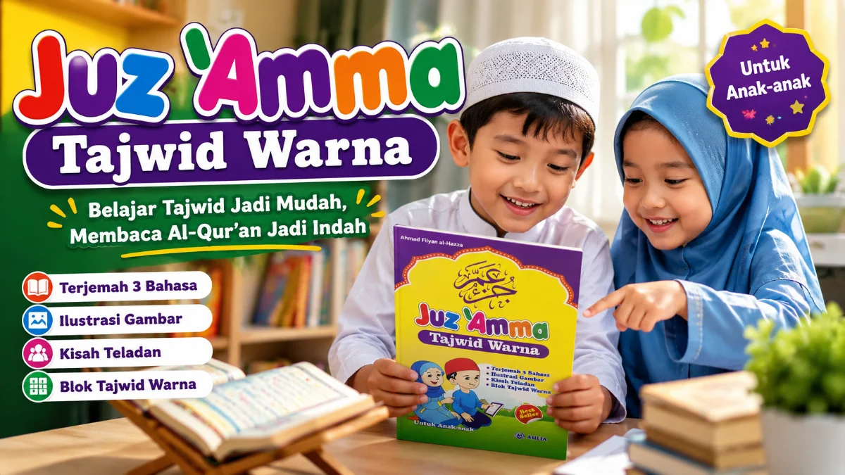 PANDUAN LENGKAP JUZ AMMA TAJWID WARNA: SOLUSI MUDAH BELAJAR AL-QURAN