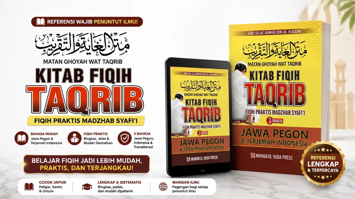 MENYELAMI SAMUDRA FIQH SYAFI’I: URGENSI DAN KEISTIMEWAAN BUKU TERJEMAH KITAB MATAN GHOYAH WAT TAQRIB JAWA PEGON & INDONESIA