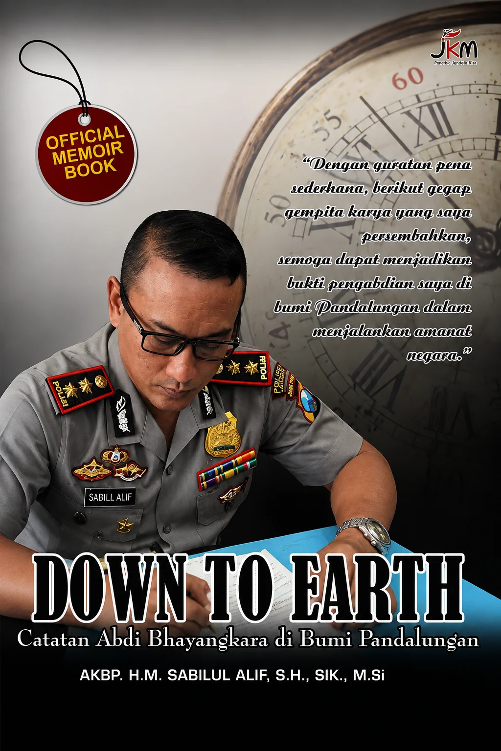Down To Earth Catatan Abdi Bhayangkara di Bumi Pandalungan