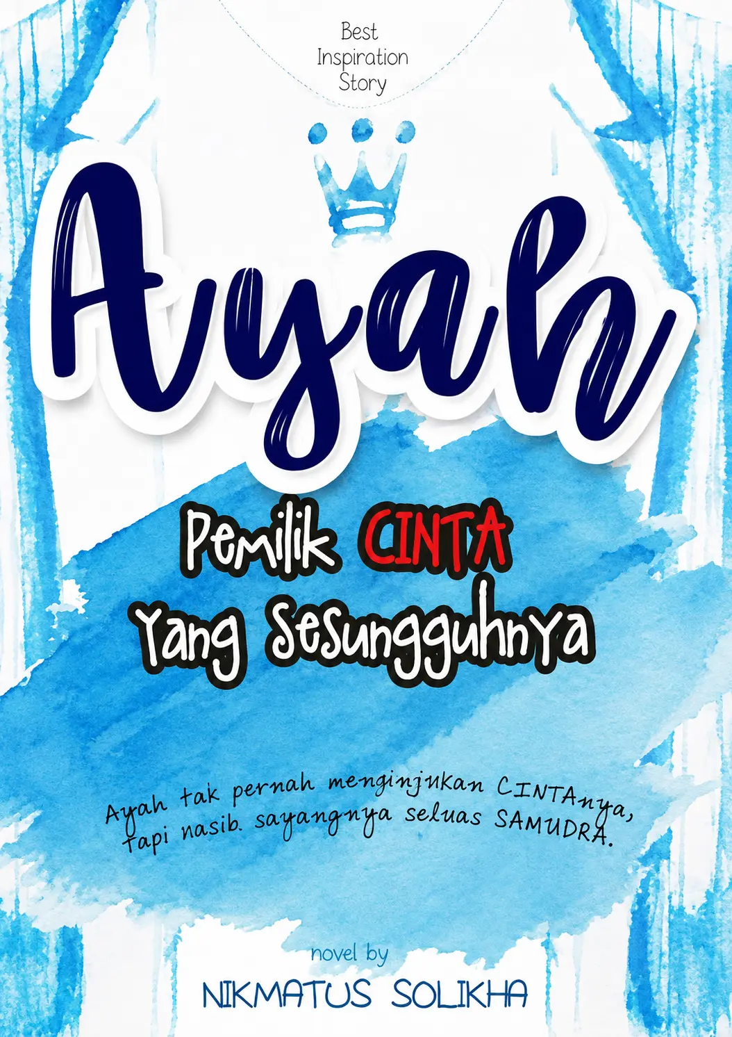 Ayah, Pemilik Cinta Yang Sesungguhnya