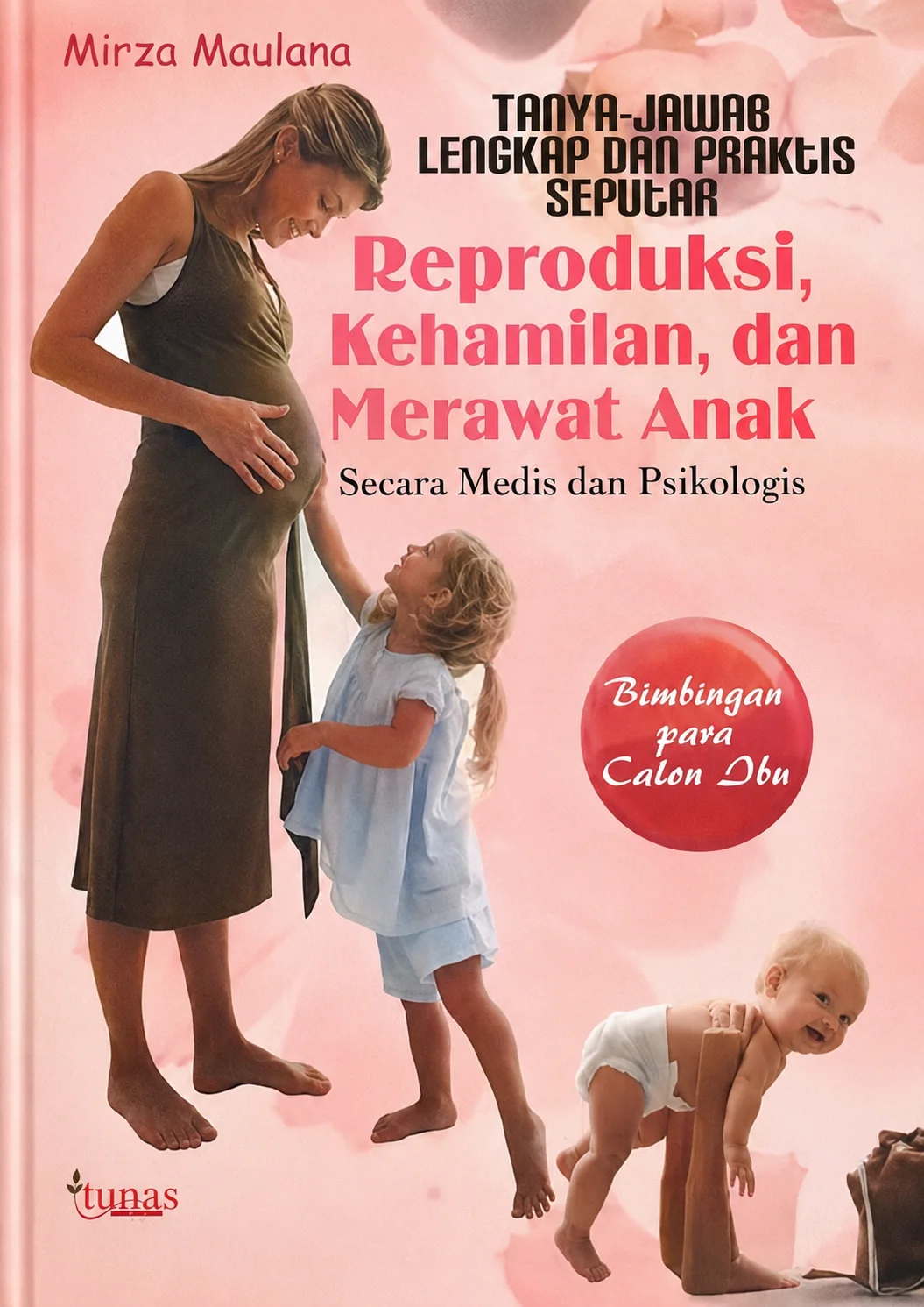 Reproduksi, Kehamilan, dan Merawat Anak | Secara Medis & Psikologis