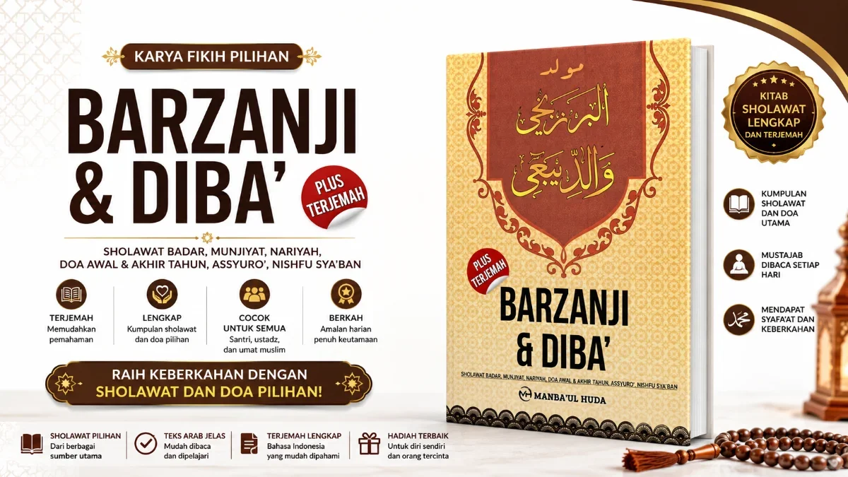 MENYELAMI KEDALAMAN MAKNA SHALAWAT: PENTINGNYA BUKU BARZANJI DAN DIBA' TERJEMAH LENGKAP INDONESIA