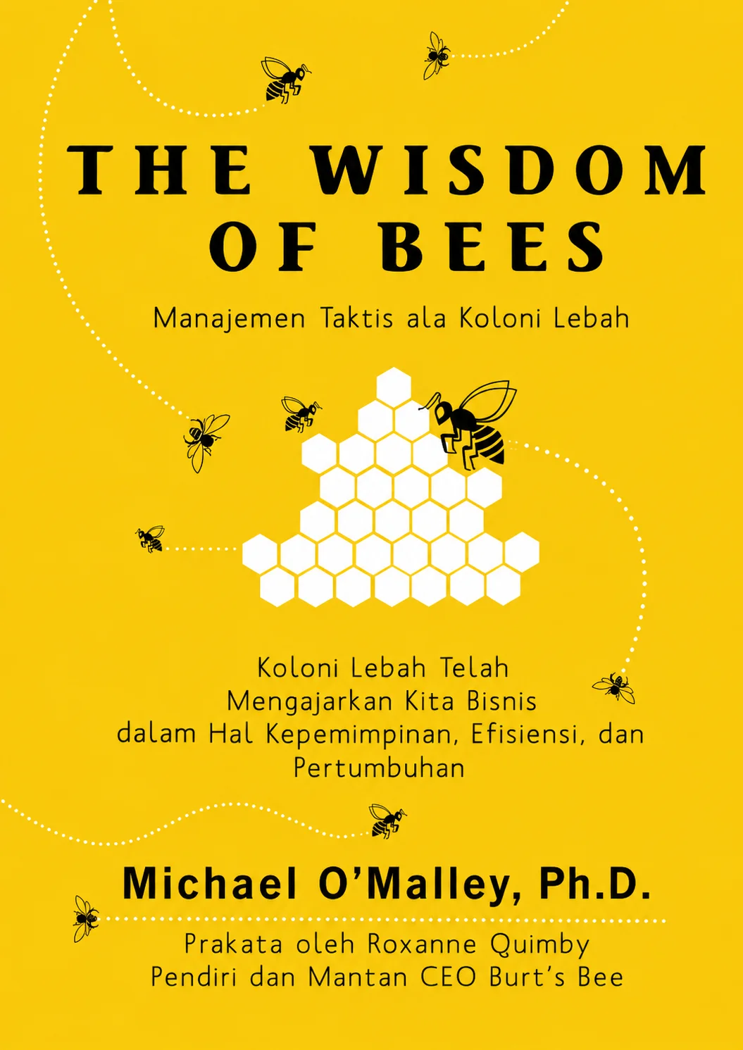 The Wisdom of Bees | Manajemen Taktis ala Koloni Lebah