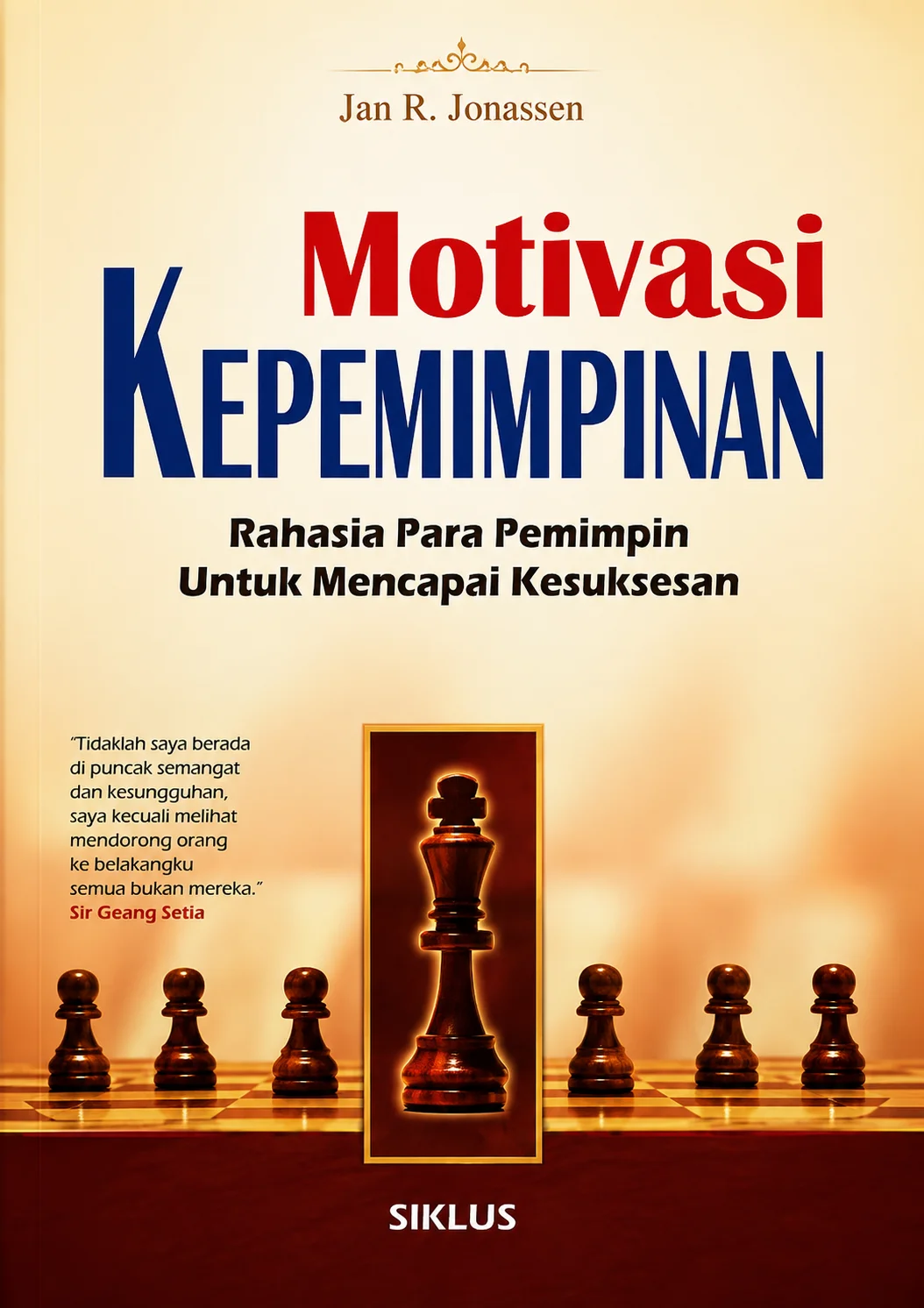 Motivasi Kepemimpinan | Rahasia Para Pemimpin Untuk Mencapai Kesuksesan