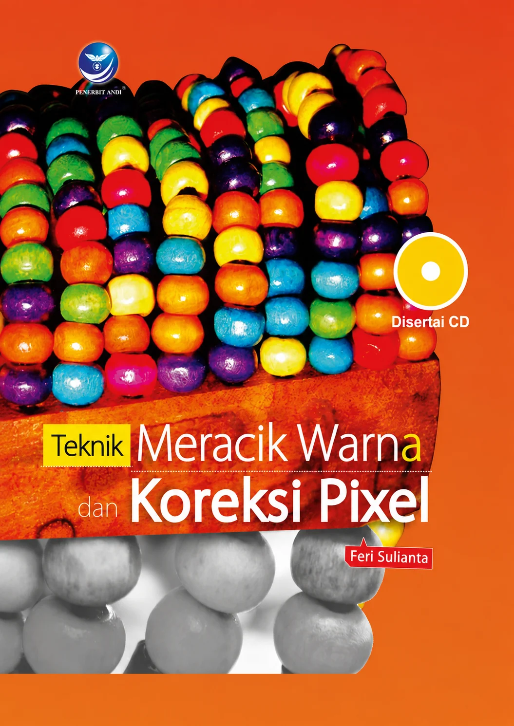 Teknik Meracik Warna Dan Koreksi Pixel+Cd