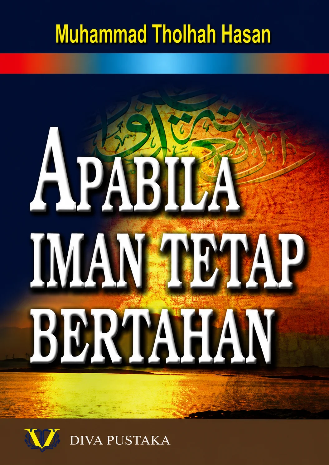 Apabila Iman Tetap Bertahan