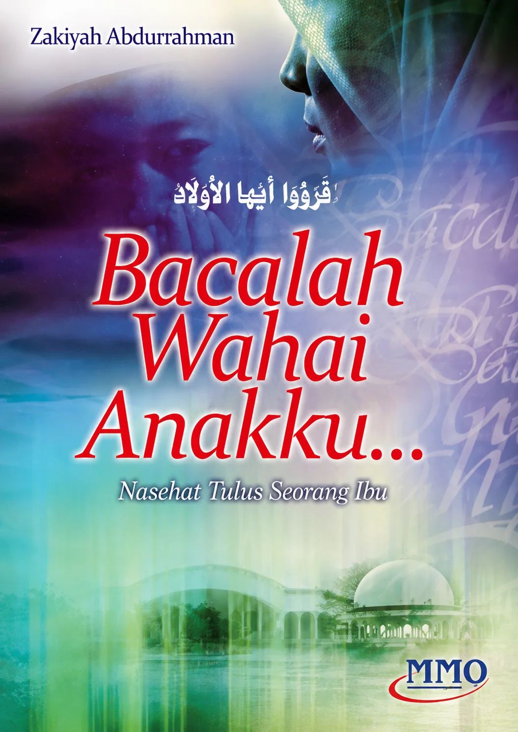 Bacalah Wahai Anakku | Nasehat Tulus Seorang Ibu