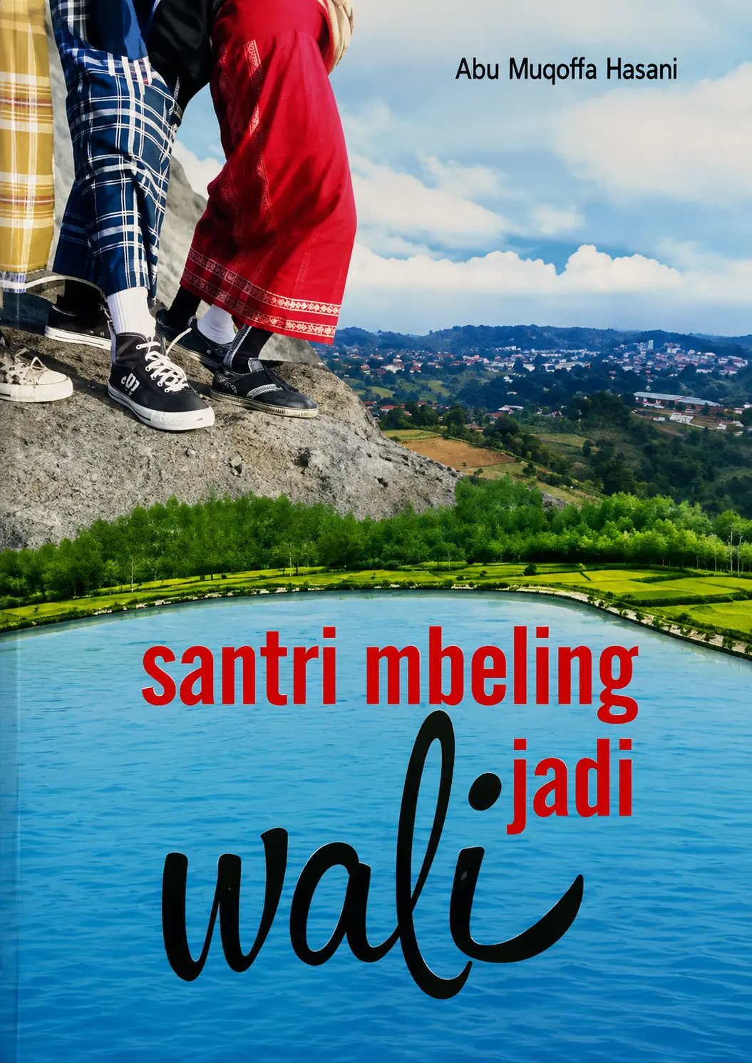 Santri Mbeling Jadi Wali