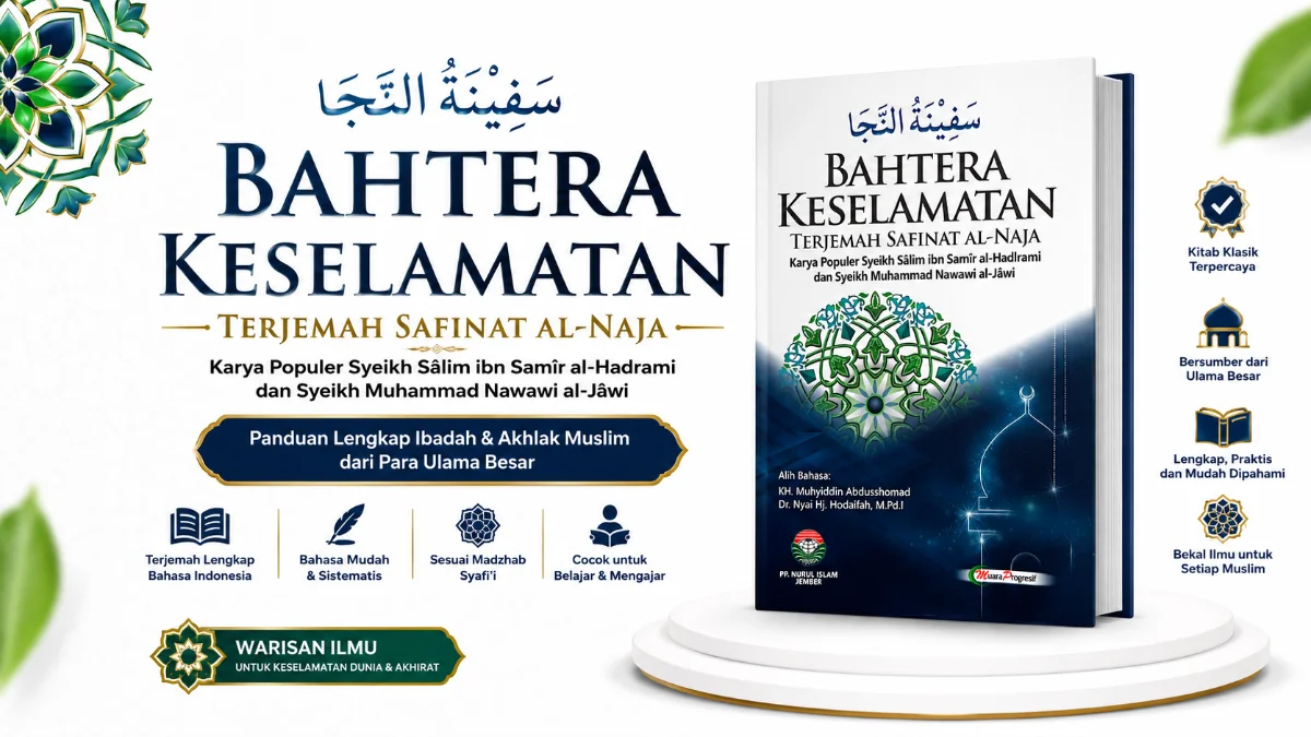 MENGARUNGI SAMUDERA SYARIAT: MEMAHAMI KEDALAMAN KITAB SAFINATUN NAJA SEBAGAI BAHTERA KESELAMATAN UMAT