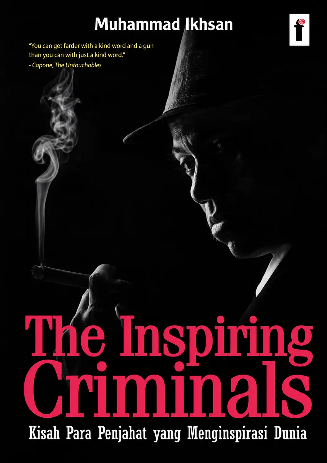 The Inspiring Criminals | Kisah Para Penjahat yang Menginspirasi Dunia