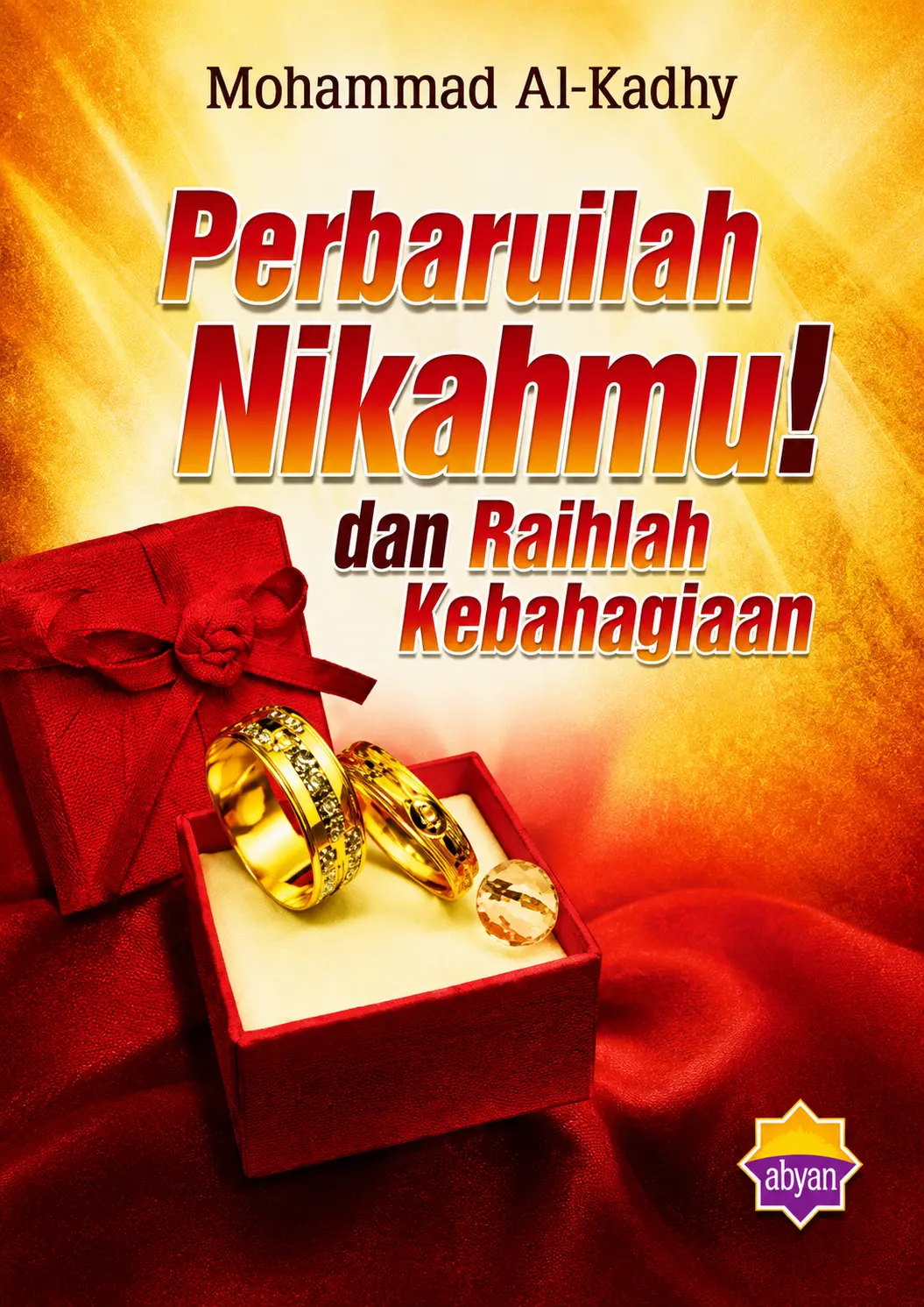 Perbaruilah Nikahmu! dan Raihlah Kebahagiaan