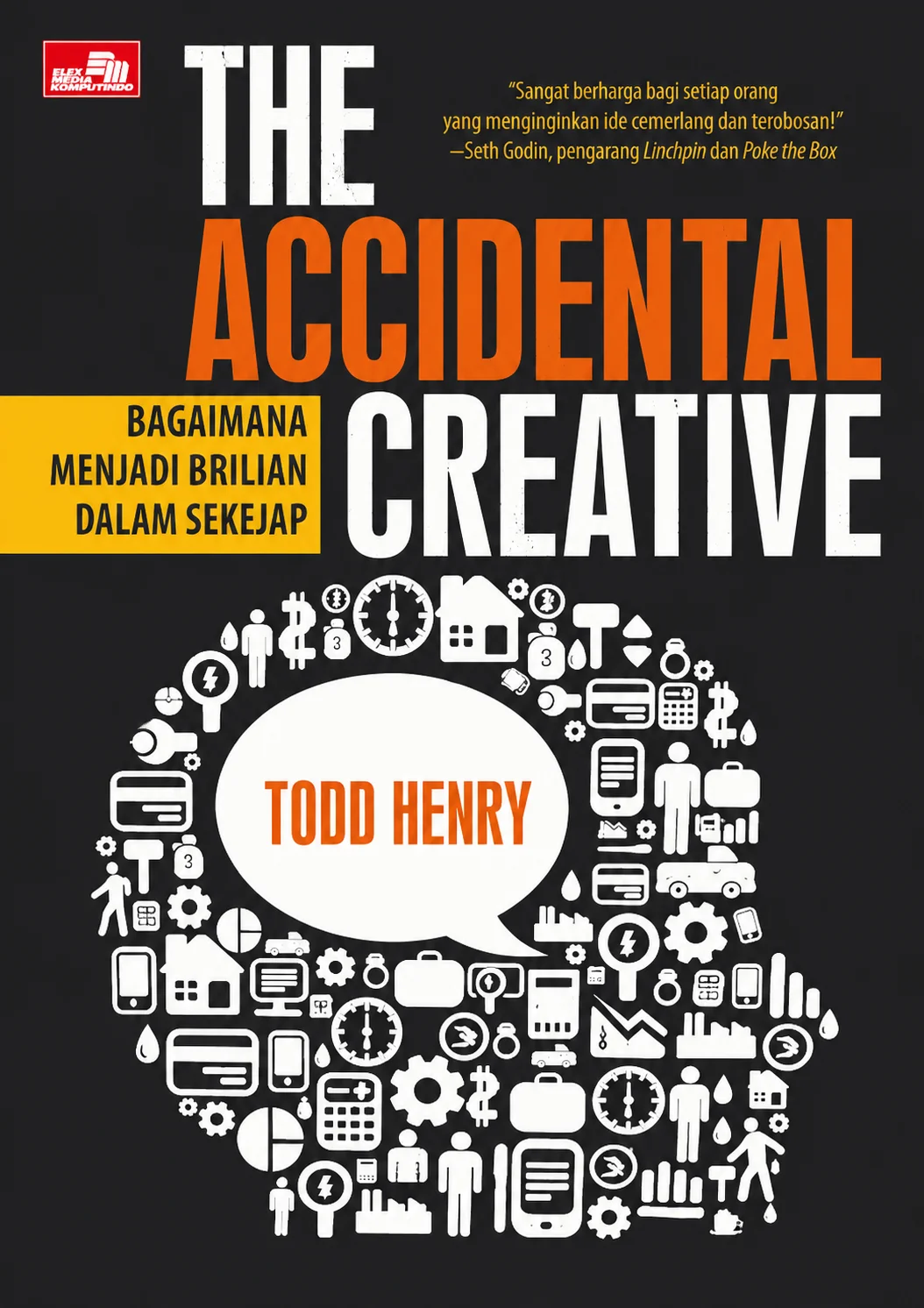 The Accidental Creative | Bagaimana Menjadi Brilian dalam Sekejap