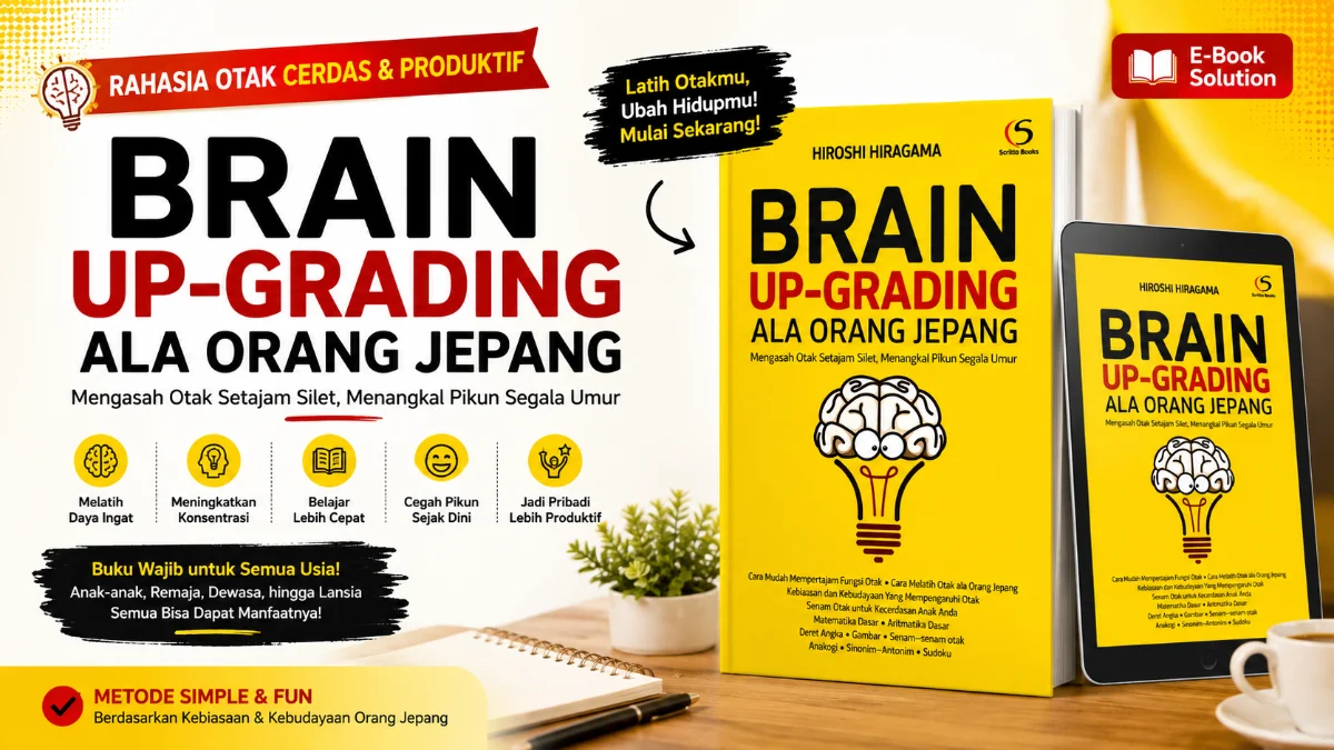 BRAIN UP-GRADING ALA ORANG JEPANG: SENI MENGASAH OTAK UNTUK PRODUKTIVITAS DAN KETAJAMAN KOGNITIF MAKSIMAL