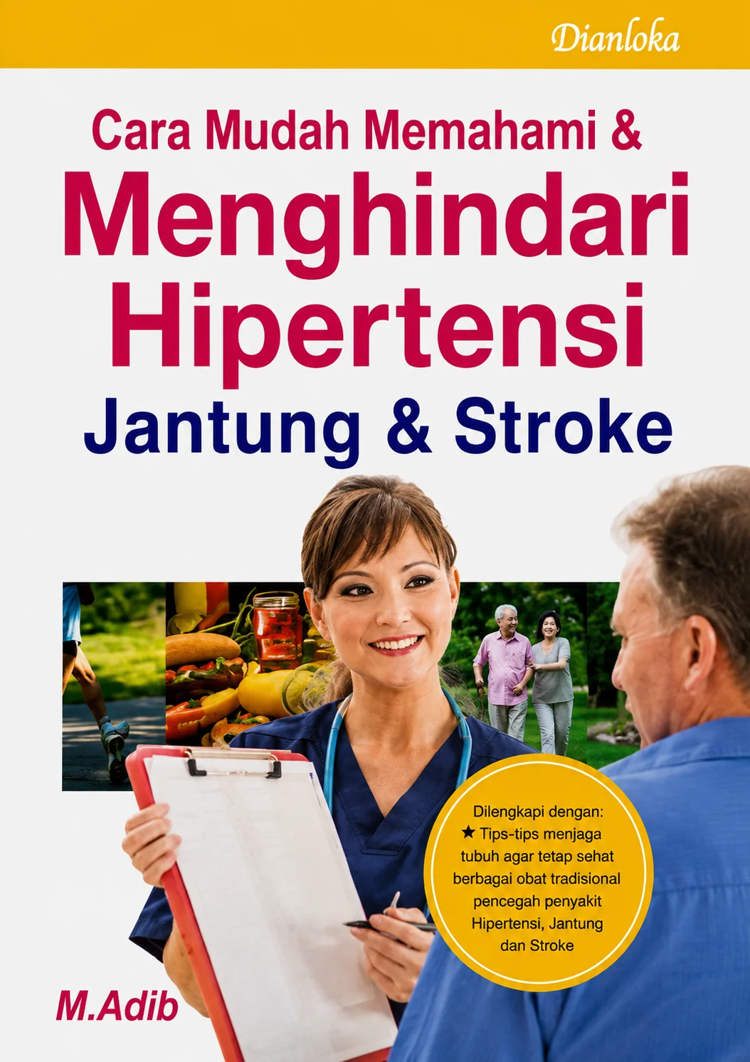 Cara Mudah Memahami & Menghindari Hipertensi Jantung & Stroke