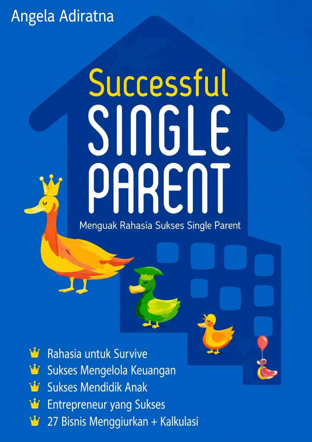 Successful Single Parent | Menguak Rahasia Sukses Single Parent