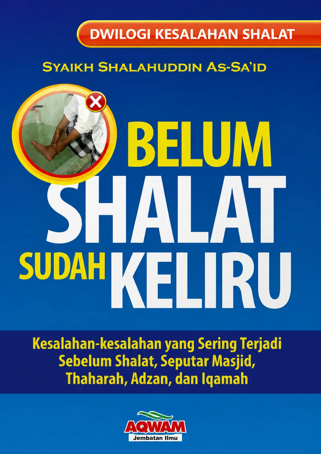 Belum Shalat Sudah Keliru