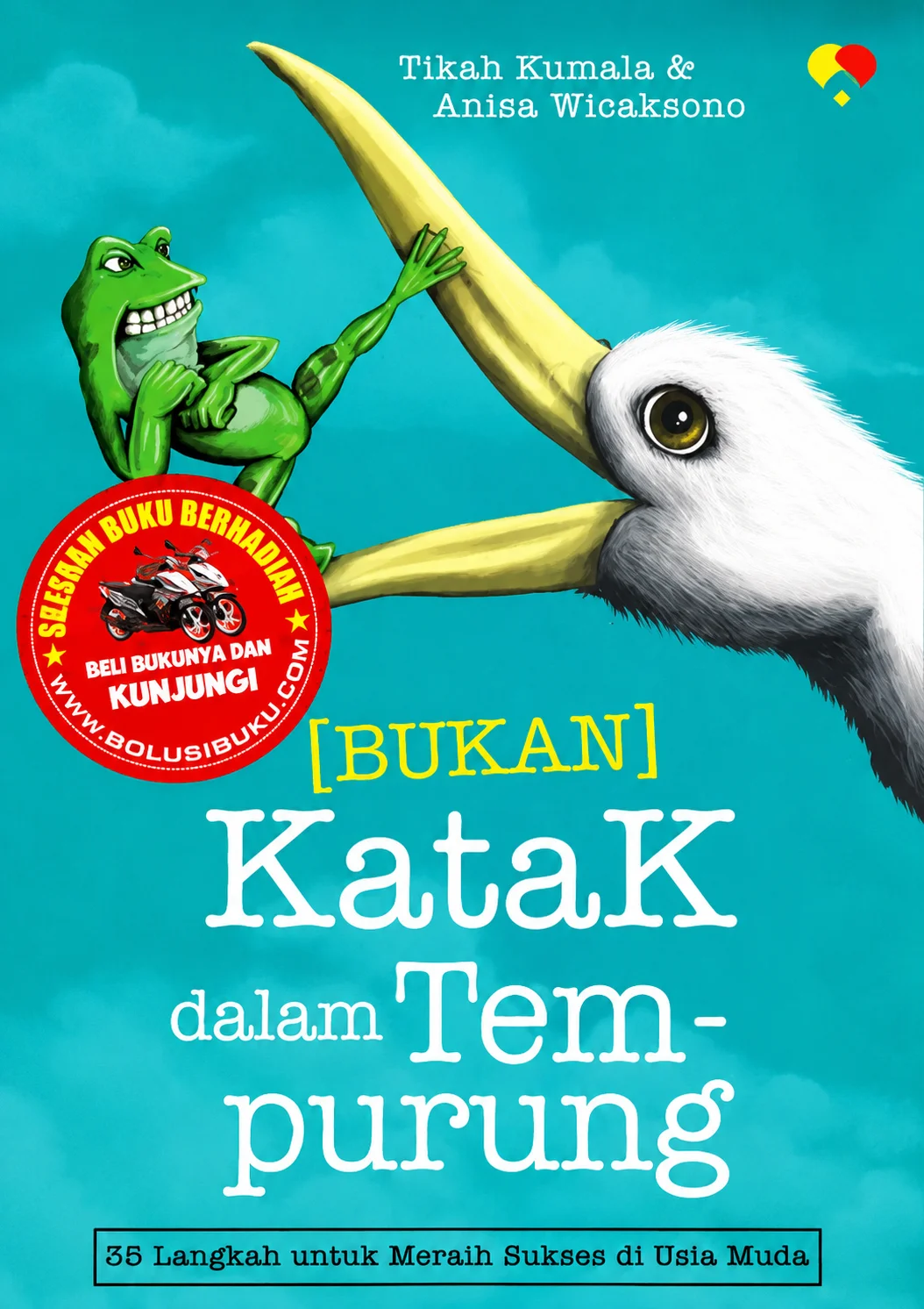 Bukan Katak dalam Tempurung | 35 Langkah untuk Meraih Sukses di Usia Muda