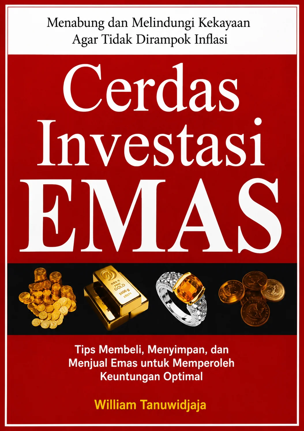 Cerdas Investasi Emas | Cara Melindungi Kekayaan Agar Mampu Menaklukkan Inflasi