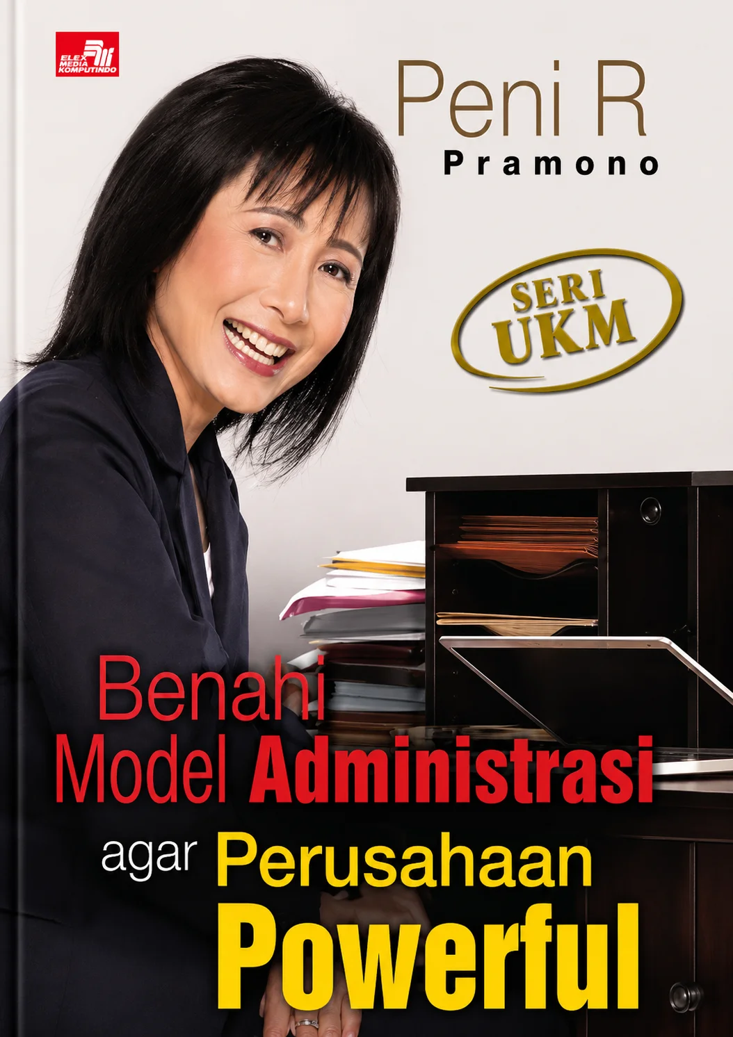 Benahi Model Administrasi Agar Perusahaan Powerful