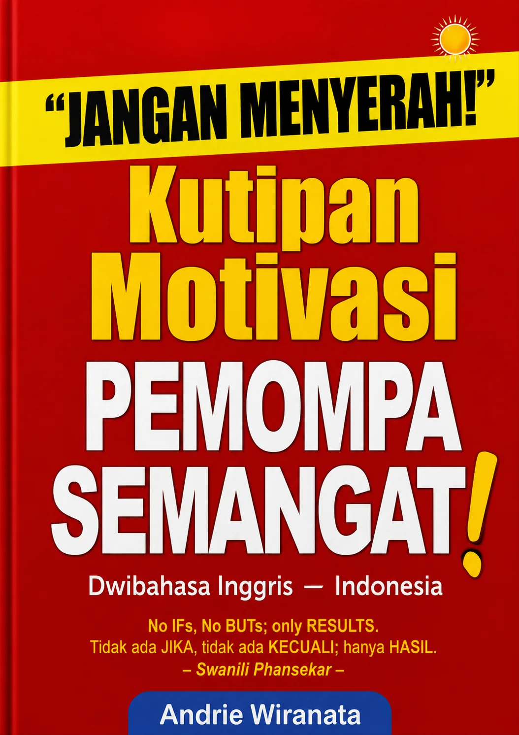 Jangan Menyerah! Kutipan Motivasi Pemompa Semangat