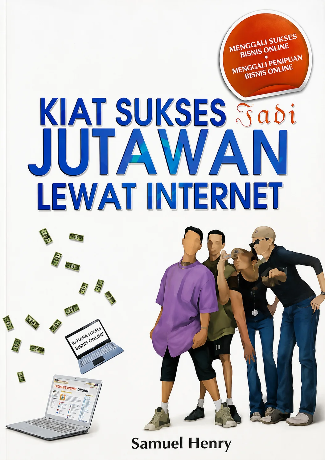 Kiat Sukses Jadi Jutawan Lewat Internet