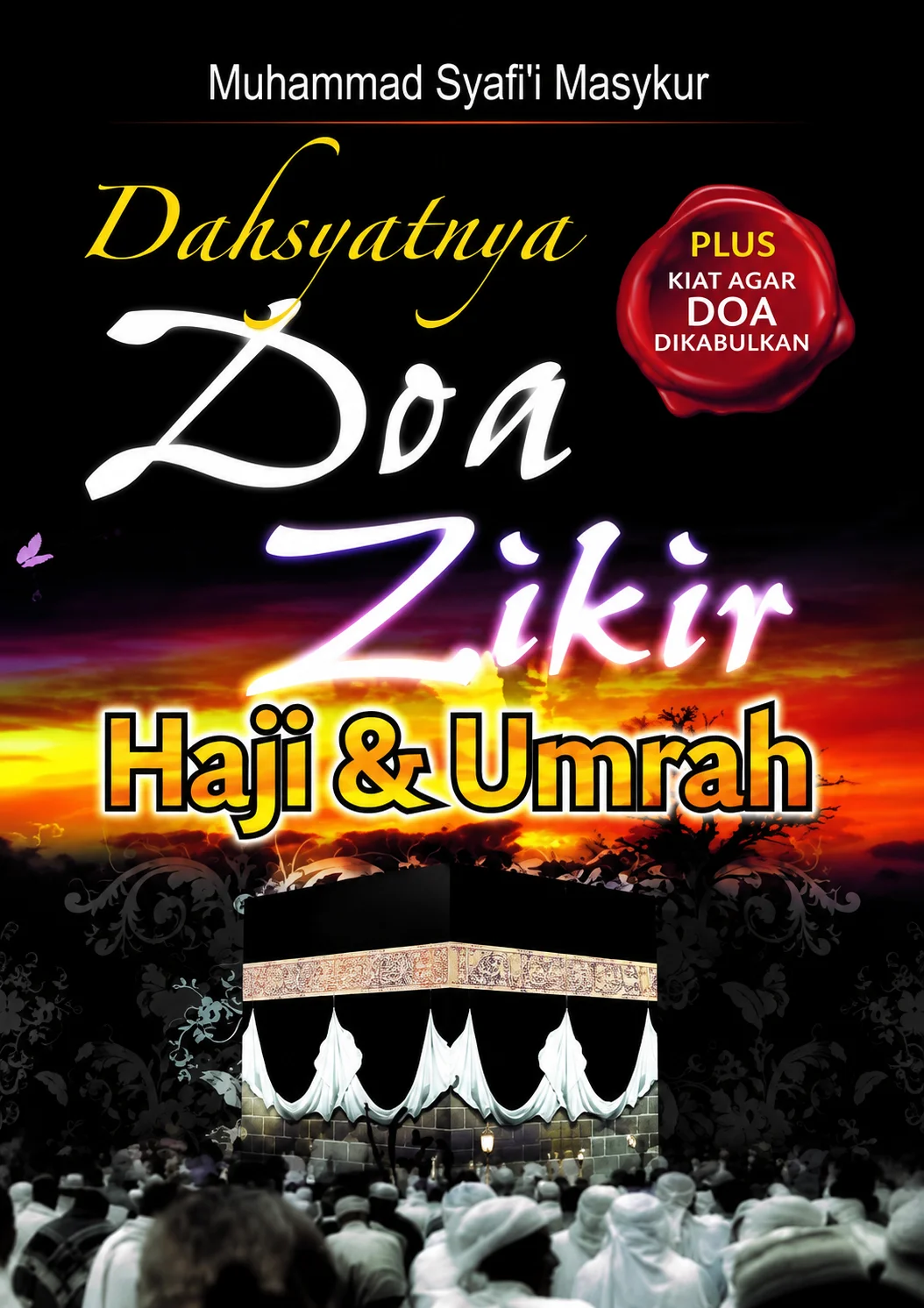 Dahsyatnya Doa Zikir Haji & Umrah