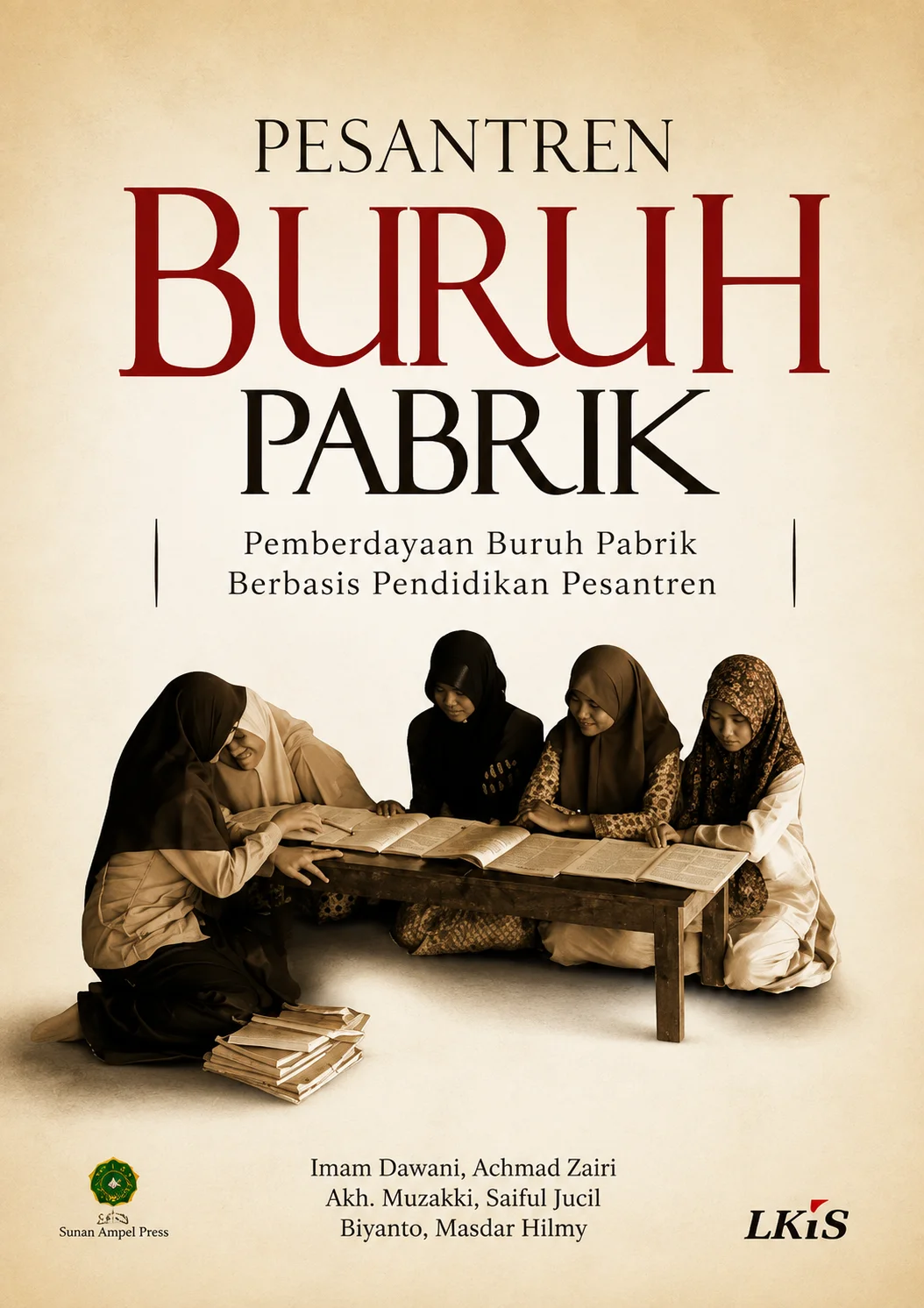 Pesantren Buruh Pabrik | Pemberdayaan Buruh Pabrik Berbasis Pendidikan Pesantren