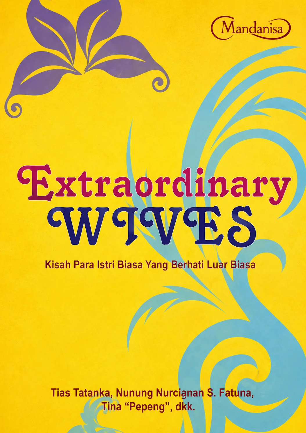 Extraordinary Wives | Kisah Para Istri Biasa yang Berhati Luar Biasa