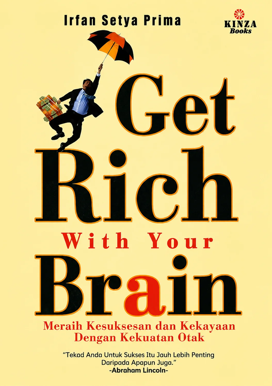 Get Rich With Your Brain | Meraih Kesuksesan dan Kekayaan dengan Kekuatan Otak