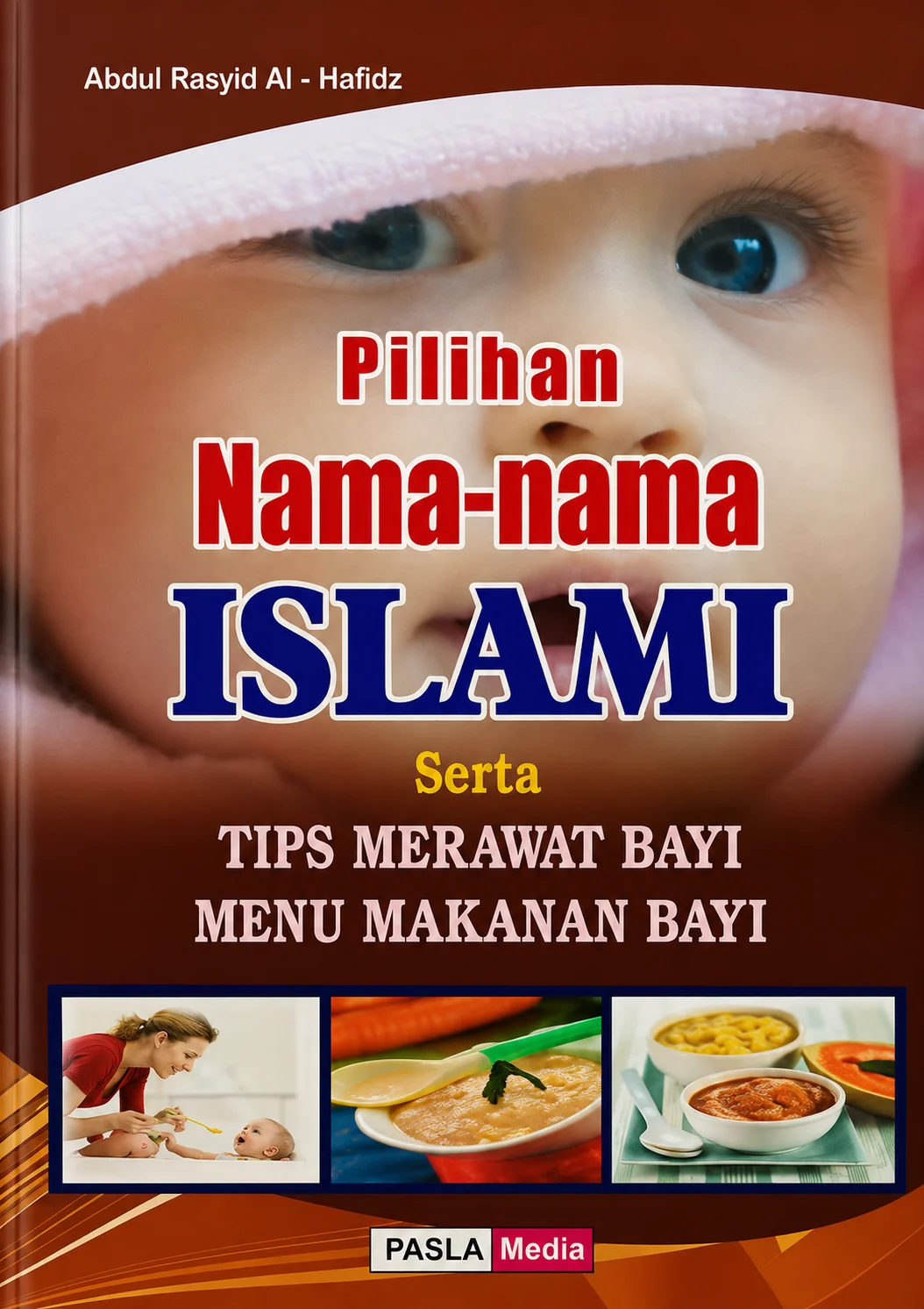 Pilihan Nama-Nama Islami Serta Tips Merawat Bayi Menu Makanan Bayi