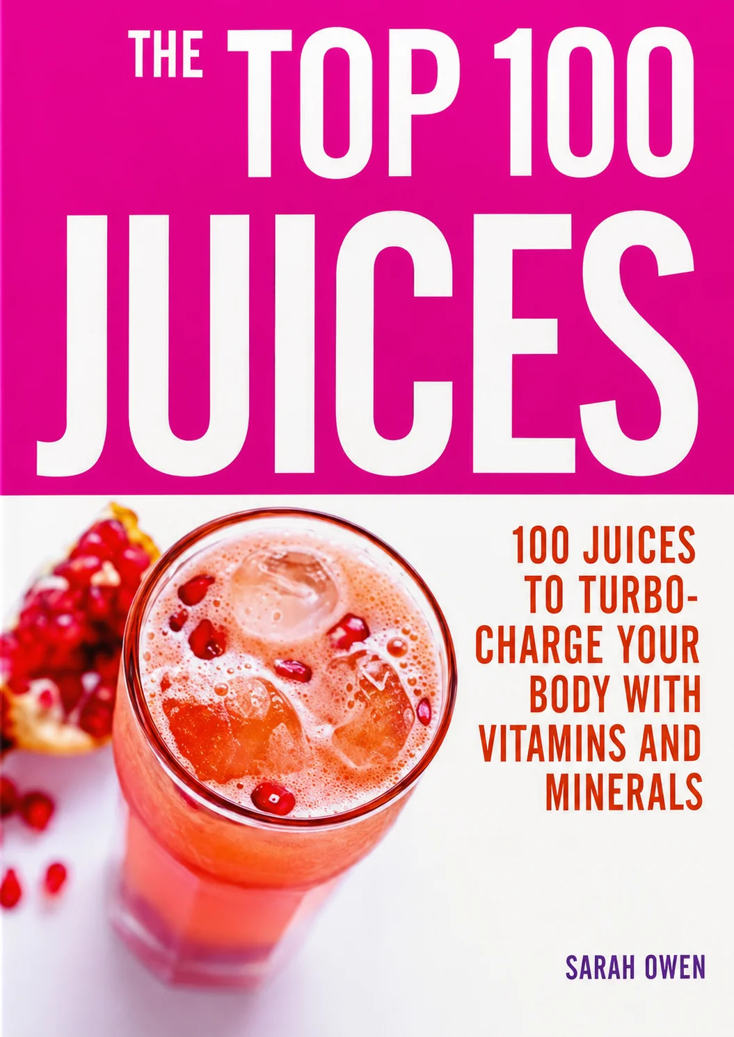 The Top 100 Juices | 100 Jus Kaya Vitamin dan Mineral, Penjaga Stamina dan Kebugaran Tubuh