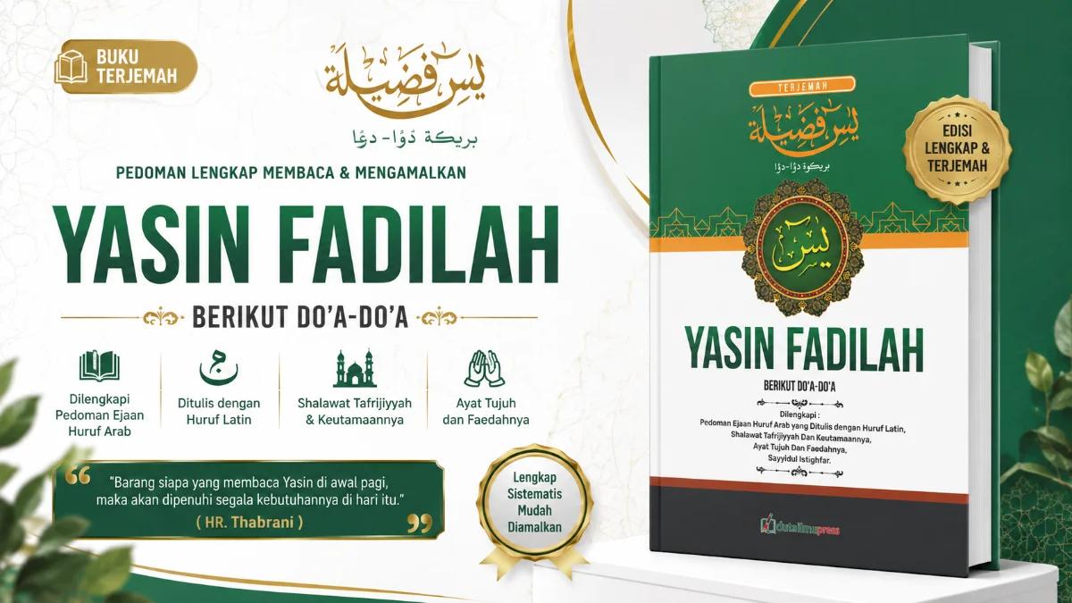 MENYELAMI KEUTAMAAN SPIRITUAL: PANDUAN LENGKAP BUKU TERJEMAH YASIN FADHILAH DENGAN TRANSLITERASI ARAB-LATIN