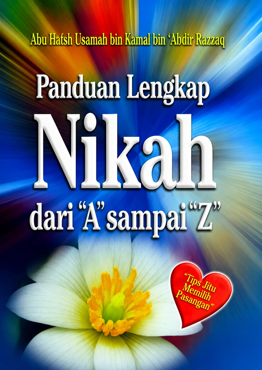Panduan Lengkap Nikah dari A Sampai Z
