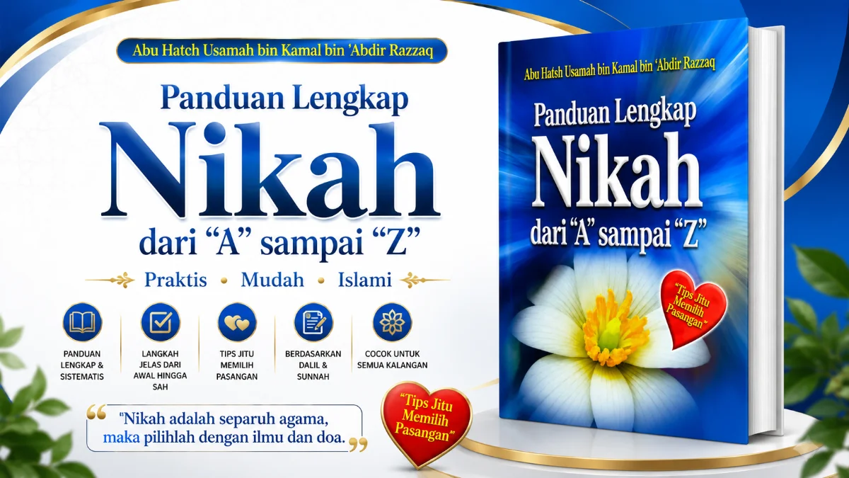 PANDUAN LENGKAP NIKAH DARI A SAMPAI Z: STRATEGI MEWUJUDKAN PERNIKAHAN IMPIAN YANG SAKRAL DAN TERORGANISIR