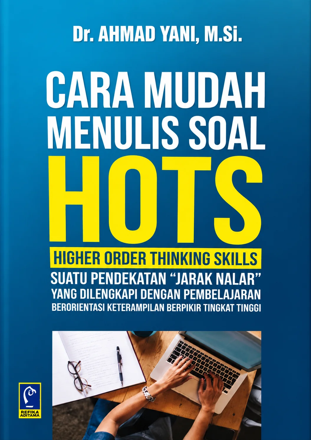 Cara Mudah Menulis Soal HOTS