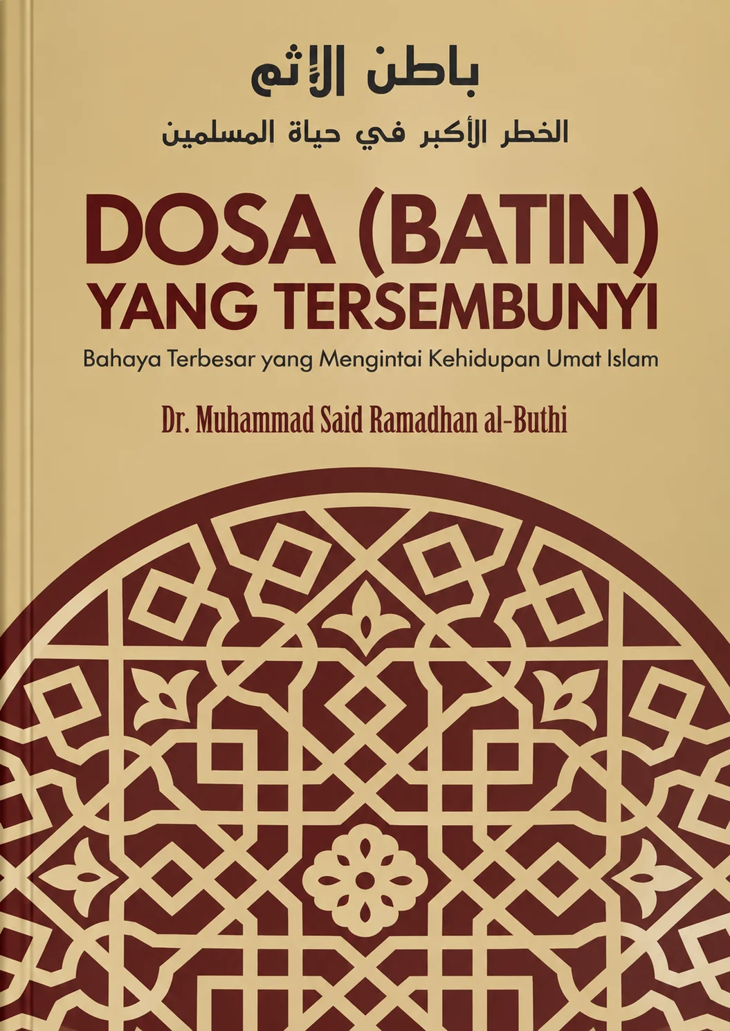 Dosa Batin yang Tersembunyi | Bahaya Terbesar yang Mengintai Kehidupan Umat Islam