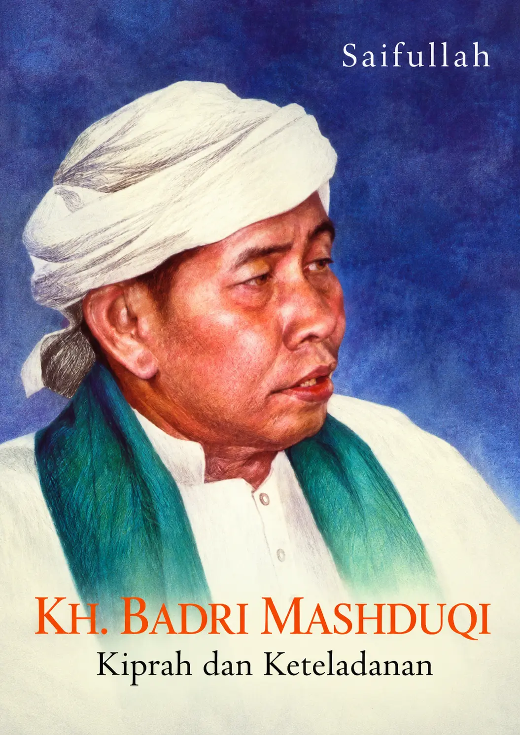 KH. Badri Mashduqi | Kiprah dan Keteladanan